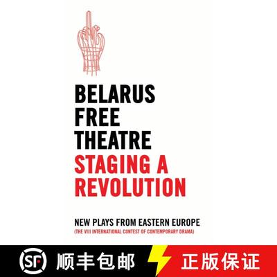 【3-4周达】Belarus Free Theatre: Staging a Revolution: New Plays From Eastern Europe [9781786820808]