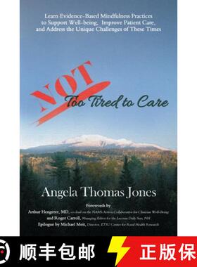 【3-4周达】NOT Too Tired to Care: Learn Evidence-Based Mindfulness Practices to Support Well-being, I... [9781736022108]