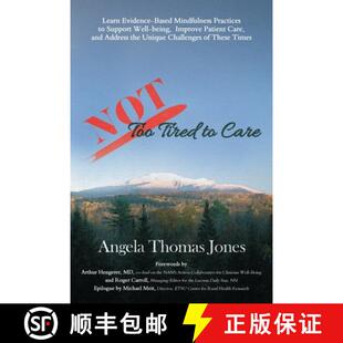 【3-4周达】NOT Too Tired to Care: Learn Evidence-Based Mindfulness Practices to Support Well-being, I... [9781736022108]