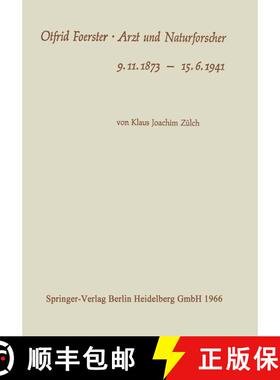 【3-4周达】Otfrid Foerster · Arzt und Naturforscher : 9.11.1873 - 15.6.1941 [9783662268810]