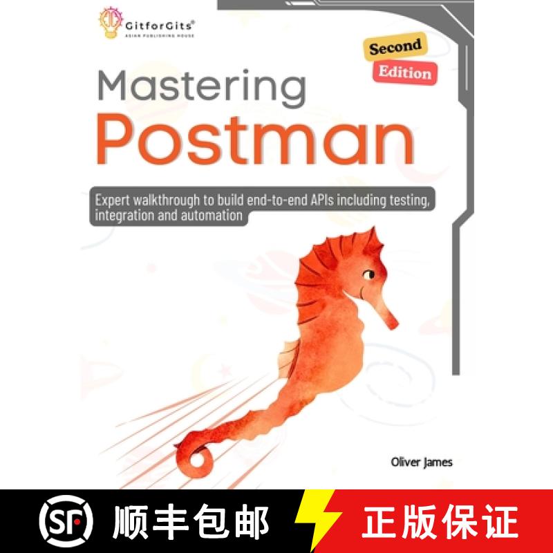【3-4周达】Mastering Postman, Second Edition: Expert walkthrough to build end-to-end APIs including t... [9788119177981]