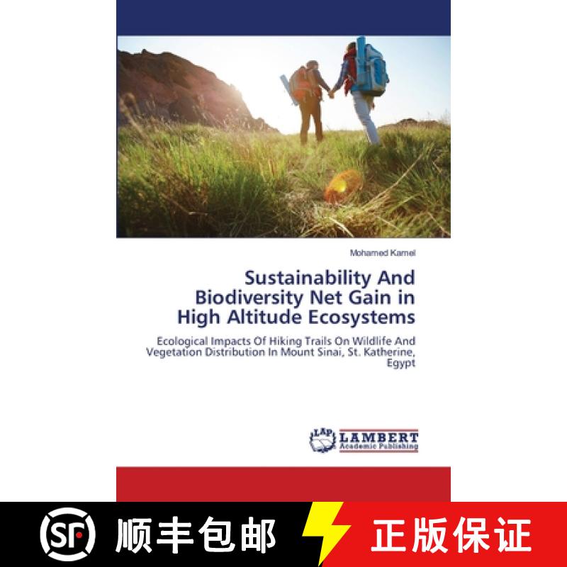 【2-3周达】Sustainability And Biodiversity Net Gain in High Altitude Ecosystems [9786208225568]