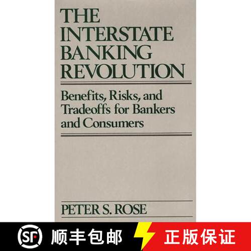 【3-4周达】精装 The Interstate Banking Revolution: Benefits, Risks, and Tradeoffs for Bankers and Con... [9780899304380]