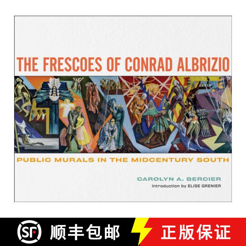 预订 The Frescoes of Conrad Albrizio: Public Murals in the Midcentury South [9780807171028]
