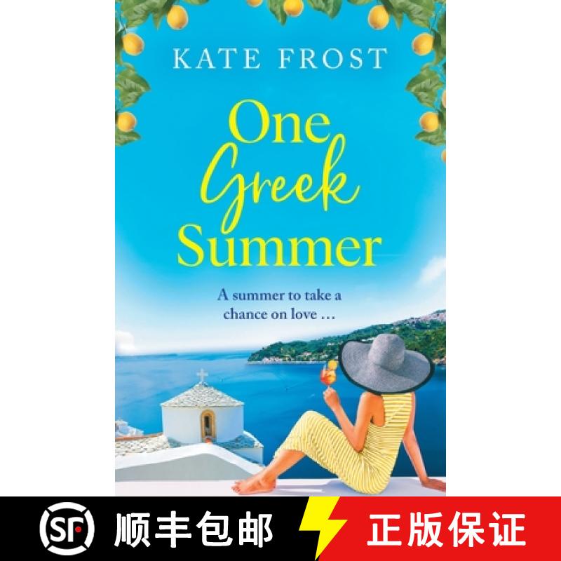 【2-3周达】One Greek Summer: An escapist, page-turning romantic read from Kate Frost for 2022 [9781802804393]