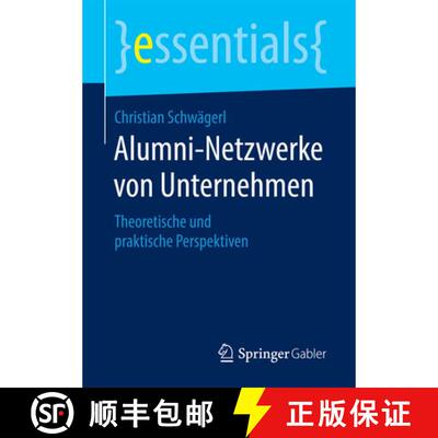 【3-4周达】Alumni-Netzwerke von Unternehmen : Theoretische und praktische Perspektiven (1. Aufl. 2016) [9783658136192]