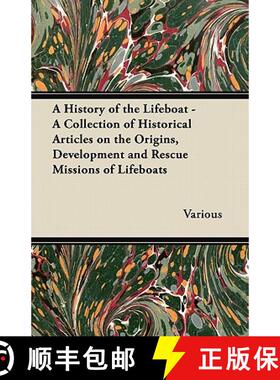 【3-4周达】A History of the Lifeboat - A Collection of Historical Articles on the Origins, Developmen... [9781447413769]
