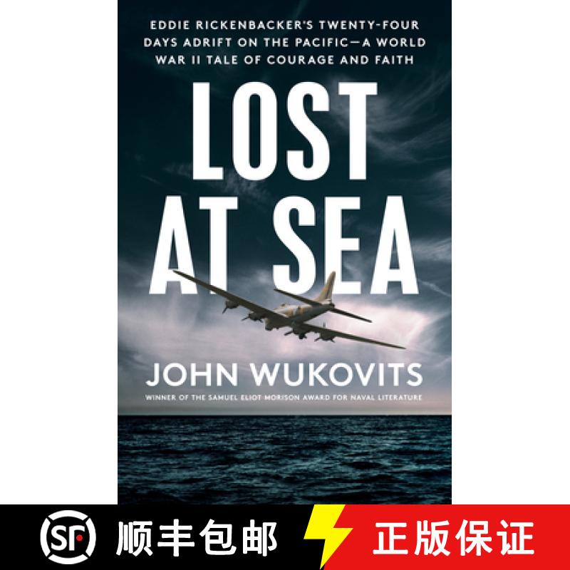 【3-4周达】Lost at Sea: Eddie Rickenbacker's Twenty-Four Days Adrift on the Pacific --A World War II ... [9780593184844]