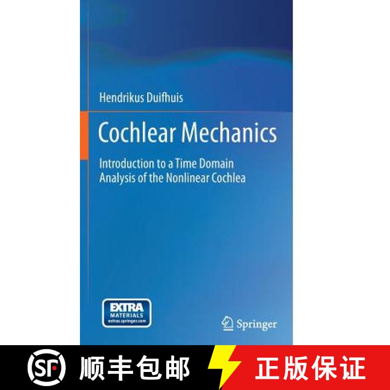 【3-4周达】Cochlear Mechanics : Introduction to a Time Domain Analysis of the Nonlinear Cochlea [9781489991737]