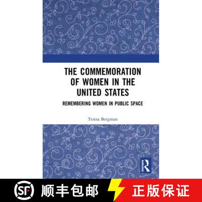 【3-4周达】精装 The Commemoration of Women in the United States: Remembering Women in Public Space [9781629583808]