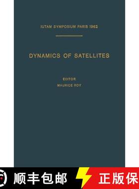 【3-4周达】Dynamics of Satellites / Dynamique des Satellites : Symposium Paris, May 28-30, 1962 / Sym... [9783642481321]