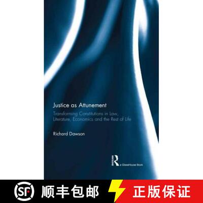 【3-4周达】Justice as Attunement : Transforming Constitutions in Law, Literature, Economics and the R... [9781138892309]