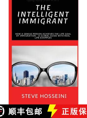 【3-4周达】The Intelligent Immigrant: How a genius person achieves the life goal by immigration - A g... [9780646824604]