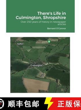 【3-4周达】There's Life in Culmington, Shropshire: Over 250 years of history in newspaper articles [9781446608517]