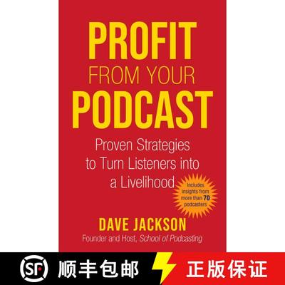 【3-4周达】Profit from Your Podcast: Proven Strategies to Turn Listeners into a Livelihood [9781621537724]