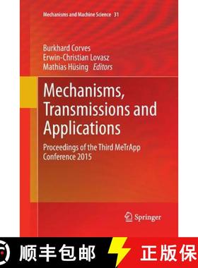 【3-4周达】Mechanisms, Transmissions and Applications : Proceedings of the Third MeTrApp Conference 2015 [9783319385983]