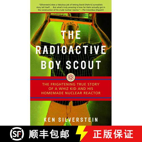 【3-4周达】The Radioactive Boy Scout: The Frightening True Story of a Whiz Kid and His Homemade Nucle... [9780812966602]