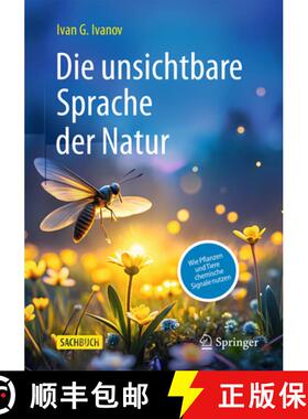 【3-4周达】Die Unsichtbare Sprache Der Natur: Wie Pflanzen Und Tiere Chemische Signale Nutzen [9783662711309]