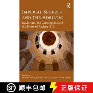 Spheres Adriatic Imperial Aachen 9781138225947 and 4周达 Carolingians Byzantium the 812 Treaty