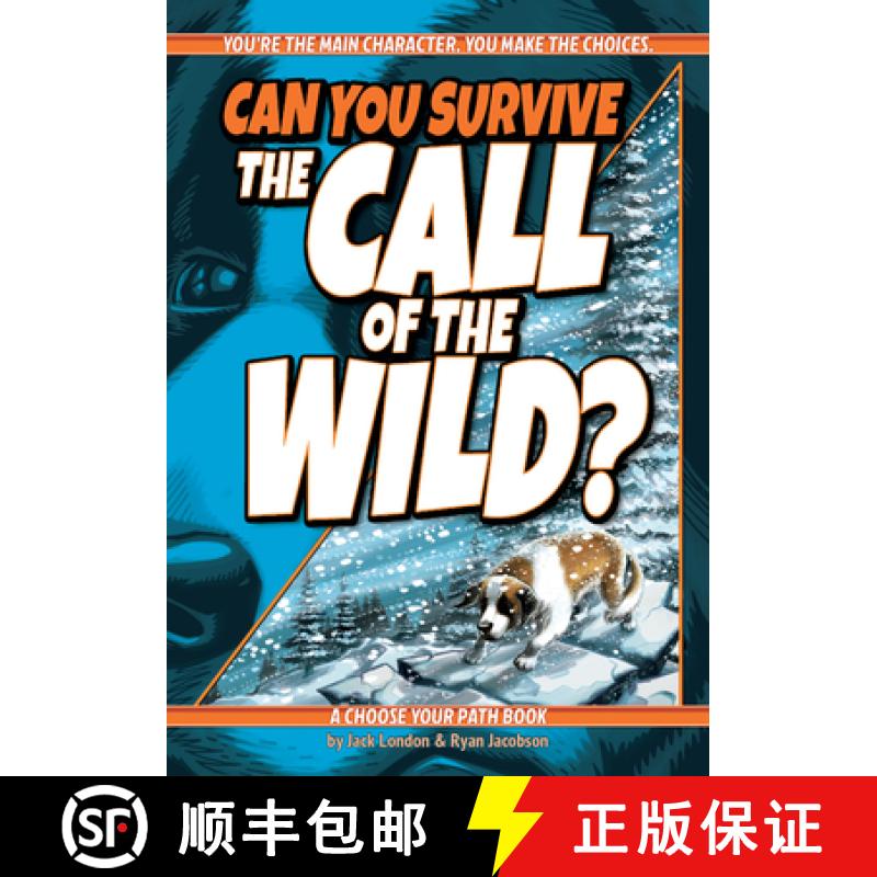 【3-4周达】Can You Survive the Call of the Wild?: A Choose Your Path Book (Revised) [9781940647791]
