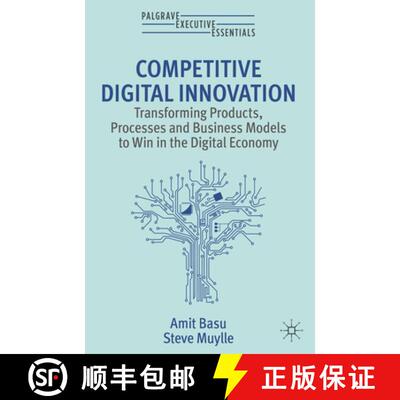 【3-4周达】Competitive Digital Innovation : Transforming Products, Processes and Business Models to W... [9783031234392]