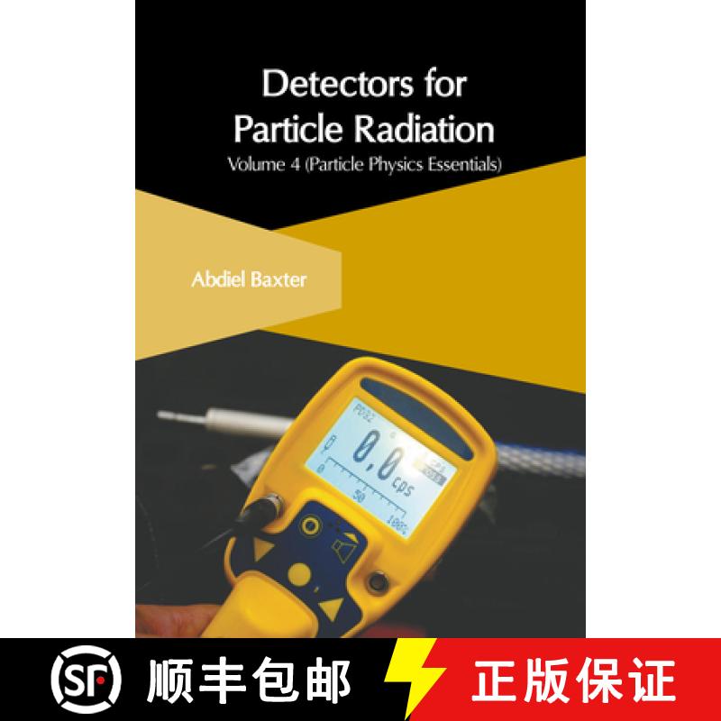 【3-4周达】Detectors for Particle Radiation: Volume 4 (Particle Physics Essentials) [9781647266073]
