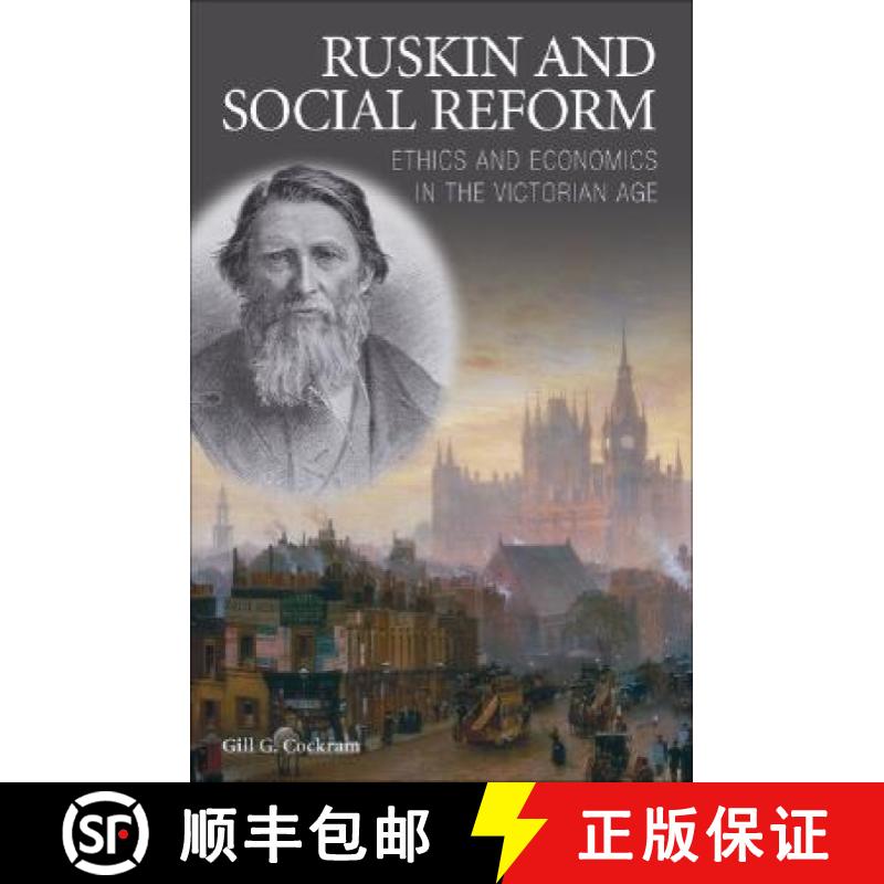 【3-4周达】Ruskin and Social Reform: Ethics and Economics in the Victorian Age [9781845113490]