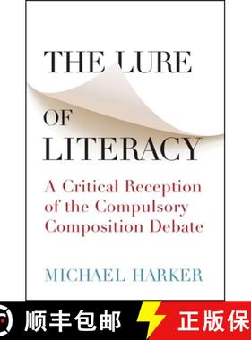 【3-4周达】The Lure of Literacy: A Critical Reception of the Compulsory Composition Debate [9781438454955]