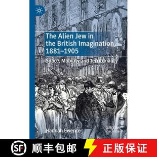 Mobility the Jew The and Space British Territoriality 1881 Alien 1905 4周达 9783030259785 Imagination