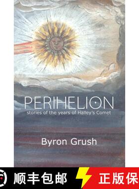 【3-4周达】Perihelion: Stories of the Years of Halley's Comet [9780998545462]