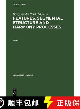 【3-4周达】Linguistic Models Features, Segmental Structure and Harmony Processes [9783110132922]