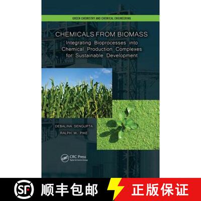 【3-4周达】Chemicals from Biomass: Integrating Bioprocesses Into Chemical Production Complexes for Su... [9781138073340]