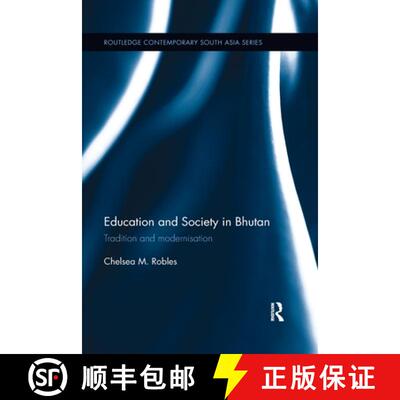 【3-4周达】Education and Society in Bhutan: Tradition and Modernisation [9780367787295]
