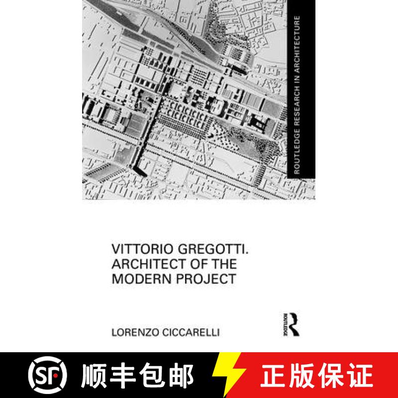 【3-4周达】Vittorio Gregotti. Architect of the Modern Project [9781032902746]