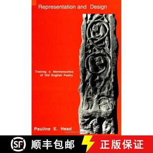 【3-4周达】Representation and Design : Tracing a Hermeneutics of Old English Poetry [9780791432044]