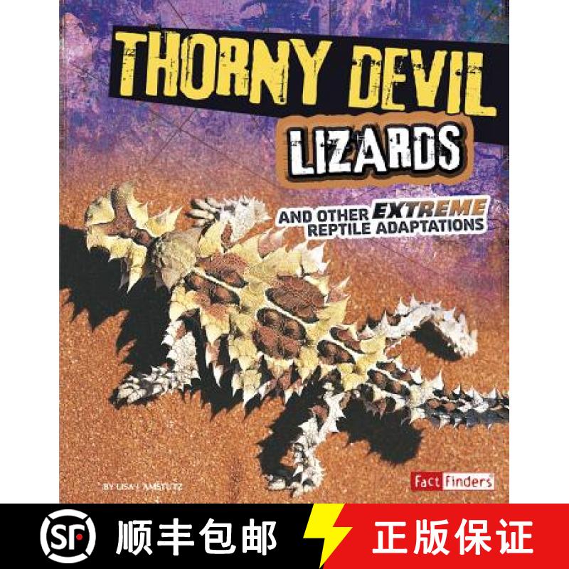 预订 Thorny Devil Lizards and Other Extreme Reptile Adaptations [9781491401736]