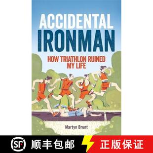 【3-4周达】Accidental Ironman: How Triathlon Ruined My Life [9781472111050]