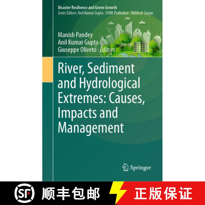 【3-4周达】River, Sediment and Hydrological Extremes: Causes, Impacts and Management [9789819948109]