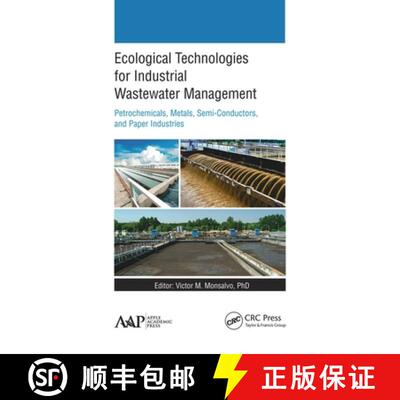 【3-4周达】Ecological Technologies for Industrial Wastewater Management: Petrochemicals, Metals, Semi... [9781774635599]