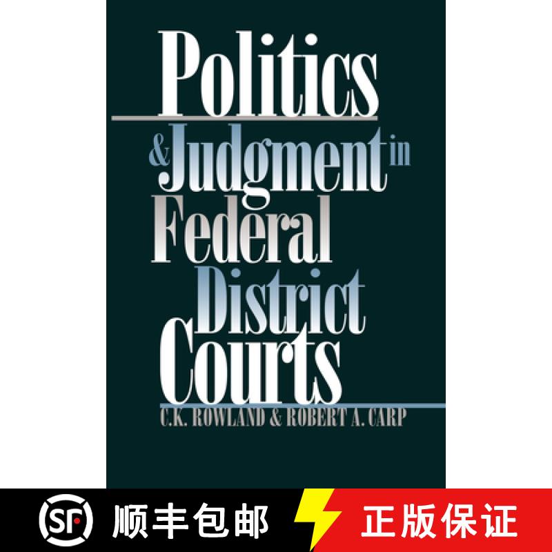 预订 Politics and Judgment in Federal District Courts [9780700607761]