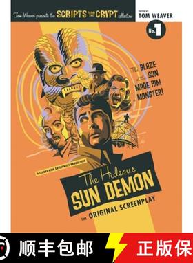 【3-4周达】Scripts from the Crypt (hardback): The Hideous Sun Demon [9781629337425]