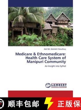 预订 Medicare & Ethnomedicare: Health Care System of Manipuri Community [9783659201264]