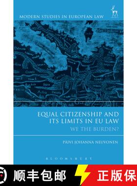 【3-4周达】Equal Citizenship and Its Limits in EU Law: We The Burden? [9781509924493]