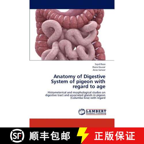 【3-4周达】Anatomy of Digestive System of pigeon with regard to age [9783848414833]