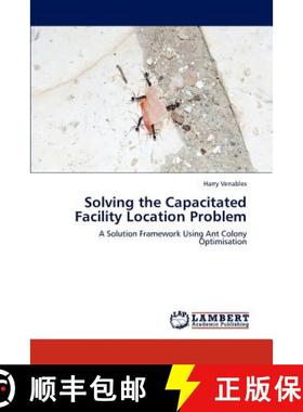 预订 Solving the Capacitated Facility Location Problem [9783659168147]