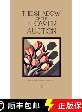 预订 The Shadow of the Flower Auction And Other Bilingual Dutch-English Stories [9798230038566]
