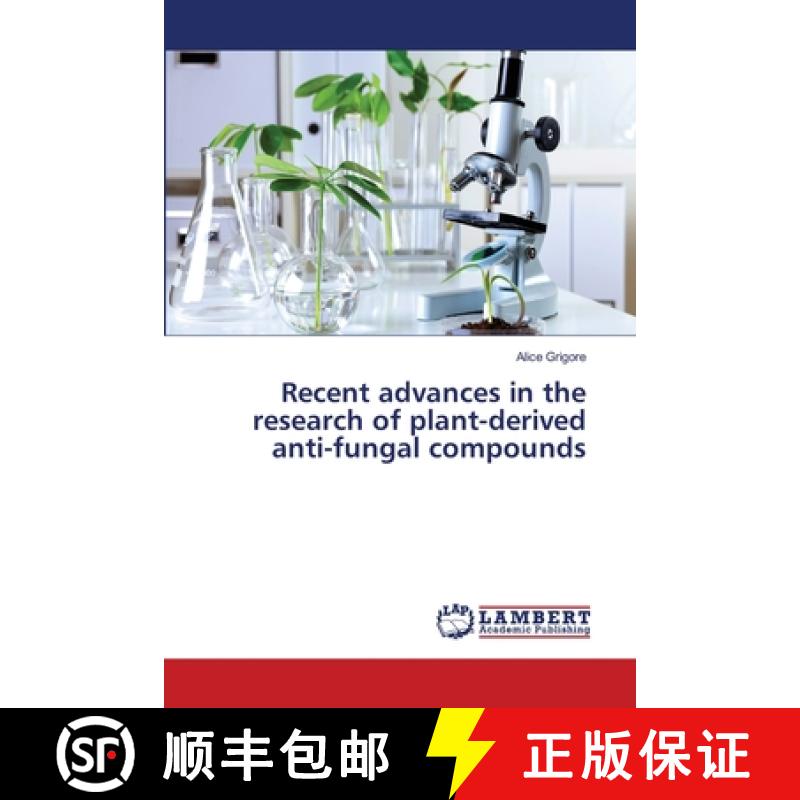 预订 Recent advances in the research of plant-derived anti-fungal compounds [9783659485534]