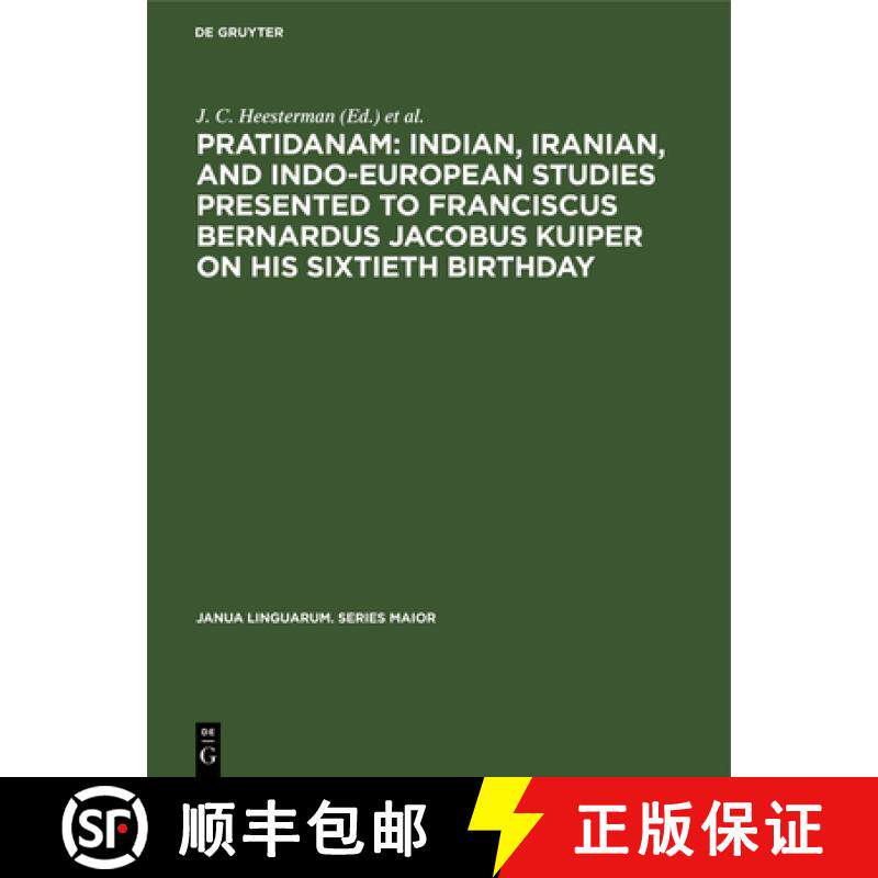 【3-4周达】精装 Pratidanam: Indian, Iranian, and Indo-European studies presented to Franciscus Bernar... [9783112415290]
