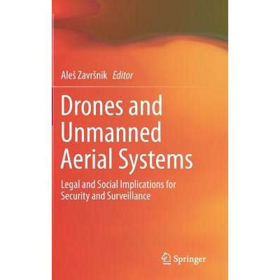【4周达】Drones and Unmanned Aerial Systems : Legal and Social Implications for Security and Surveill... [9783319237596]