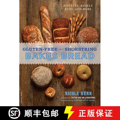 【3-4周达】Gluten-Free on a Shoestring Bakes Bread: (Biscuits, Bagels, Buns, and More) [9780738216850]